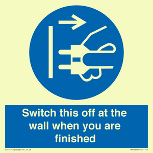 Switch this off at the wall when you are finished